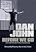 Before We Go: An Ongoing Philosophy of Lifting, Living and Learning by 