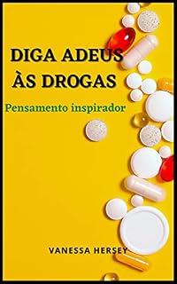 Livro DIGA ADEUS ÀS DROGAS : Pensamento inspirador