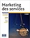 MARKETING DES SERVICES 5E ED. (French Edition) by 
