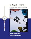 College Decisions : A Practical Guide to Success in College, Gerow, Joshua R. and Gerow, Nancy S., 1592600417