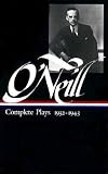 O'Neill Complete Plays: Volume 3: 1932-1943   [EUGENE O'NEILL COMP PLAYS] [Hardcover]