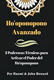 Image de Ho'oponopono Avanzado: 3 Poderosas Técnicas para Activar el Poder del Ho’oponopono (Spanish Edition)