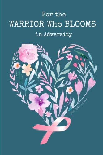 Pink Ribbon Notebook: For the Warrior Who Blooms in Adversity. Blank Lined Notebook (6