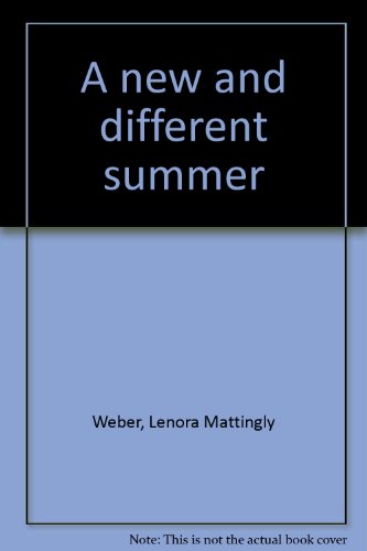 A New and Different Summer
