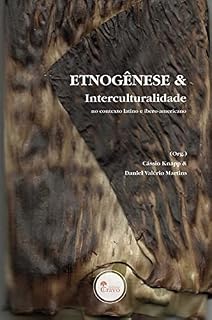 Livro Etnogênese e Interculturalidade no contexto latino e ibero-americano