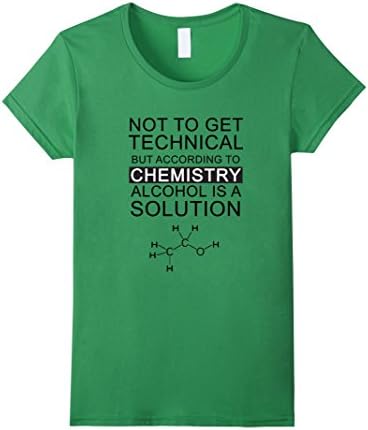 Womens Funny Science Alcohol Is A Solution Joke T-Shirt Tee Large Grass