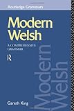 Modern Welsh: A Comprehensive Grammar (Routledge Comprehensive Grammars)