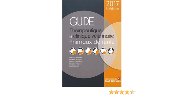 Guide Therapeutique Et Clinique Veterinaire Animaux De Rente Medecine Veteri French Edition Boucher Samuel Bouquet Beatrice Chamoux Helene Amazon Com Books