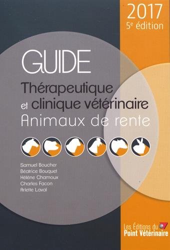 Guide Therapeutique Et Clinique Veterinaire Animaux De Rente Medecine Veteri French Edition Boucher Samuel Bouquet Beatrice Chamoux Helene Amazon Com Books