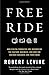 Free Ride: How Digital Parasites Are Destroying the Culture Business, and How the Culture Business Can Fight Back