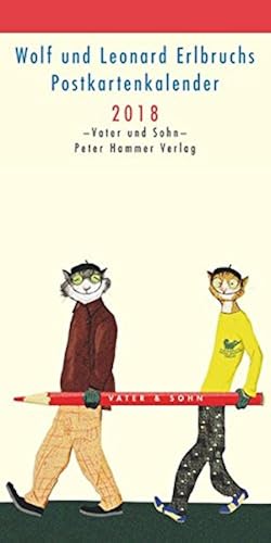 Download Wolf und Leonard Erlbruchs Postkartenkalender 2018: Vater und Sohn PDF