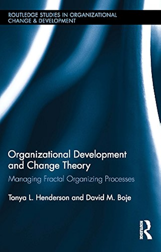 Download Organizational Development and Change Theory: Managing Fractal Organizing Processes (Routledge Studies in Organizational Change & Development Book 11) (English Edition) PDF
