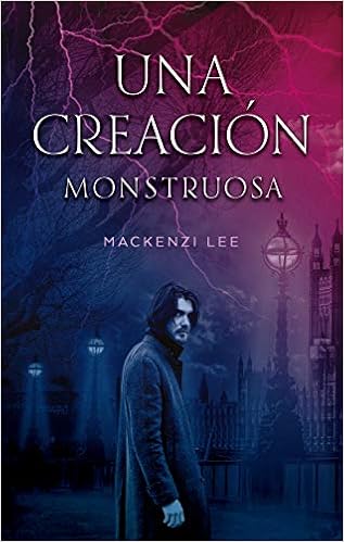  Una creación monstruosa de Mackenzie Lee (Puck)