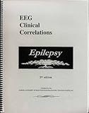 EEG Clinical Correlations : Epilepsy, American Journal of Electroneurodiagnostic Technology Staff, 1577970470