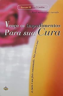 Livro Vença os impedimentos para sua cura