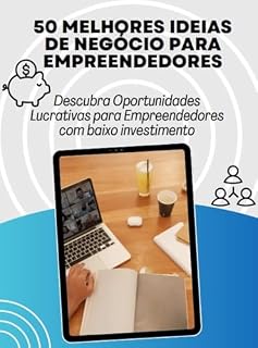Livro 50 MELHORES IDEIAS DE NEGÓCIO PARA EMPREENDEDORES: Descubra Oportunidades Lucrativas para Empreendedores com baixo investimento