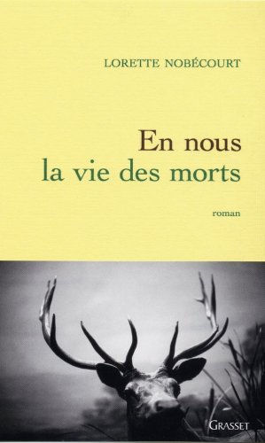 En nous la vie des morts: roman