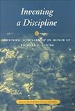 Inventing a Discipline : Rhetoric Scholarship in Honor of Richard E. Young, , 0814123759