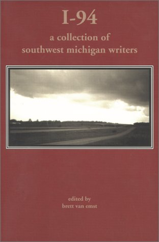 I-94 : A Collection of Southwest Michigan Writers