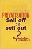 Front cover for the book Privatisation sell off or sell out?: The Australian experience by R. G Walker