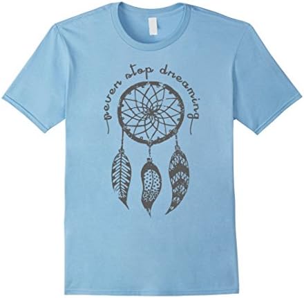 Mens Dream Catcher T-shirt Never Stop Dreaming Gift Unisex  3XL Baby Blue