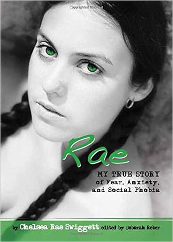 Rae: My True Story of Fear, Anxiety, and Social Phobia (Louder Than Words) Rae: My True Story of Fear, Anxiety, and Social Phobia (Louder Than Words)