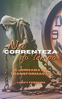 Livro Na Correnteza do Tempo: A jornada da transformação
