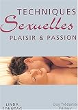 Techniques sexuelles. Plaisir & passion by