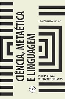 Livro Ciência, metaética e linguagem: Perspectivas wittgensteinianas