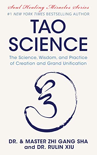 Tao Science: The Science, Wisdom, and Practice of Creation and Grand Unification