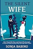 The Silent Wife: How I Found my Voice and Claimed