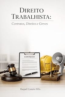 Livro Direito Trabalhista: Contratos, Direitos e Greves