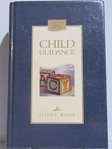 Ellen G. White,Child Guidance B00JOA3L6C Book Cover