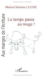 Le  temps passe au rouge !