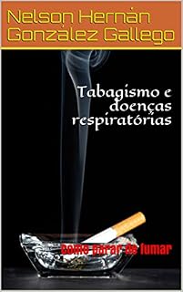 Livro Tabagismo e doenças respiratórias: Como parar de fumar