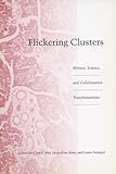 Flickering Clusters : Women, Science and Collaborative Transformations, , 0967958709