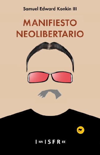 MANIFIESTO NEOLIBERTARIO (Spanish Edition)
