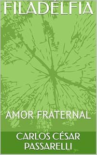 Livro FILADÉLFIA : AMOR FRATERNAL