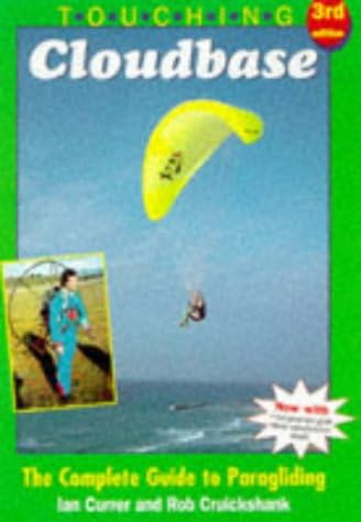 Touching Cloudbase: The Complete Guide to Paragliding