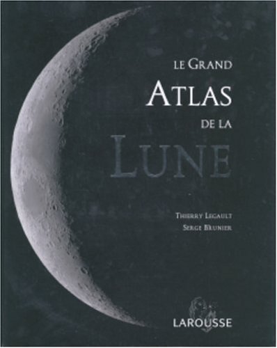 Le Grand Atlas de la Lune by (Hardcover)