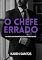 Livro O Chefe Errado