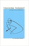 Touching Thought : Ontology and Sexual Difference, Mortensen, Ellen, 0739104160