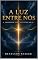 Livro A Luz Entre Nós