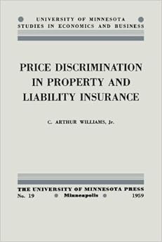 Price Discrimination in Property and Liability Insurance (University of Minnesota Studies in Economics and Business)