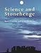 Science and Stonehenge (Proceedings of the British Academy) by 