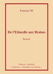 De l'étincelle aux braises