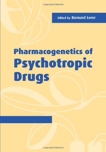 PHARMACOGENETICS OF PSYCHOTROPIC DRUGS