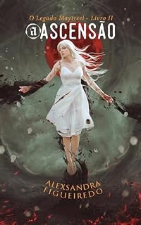 Livro A Ascensão: O Legado Maytreel Livro II