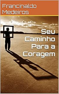 Livro Seu Caminho Para a Coragem