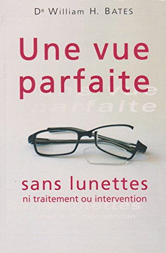  Une  vue parfaite sans lunettes